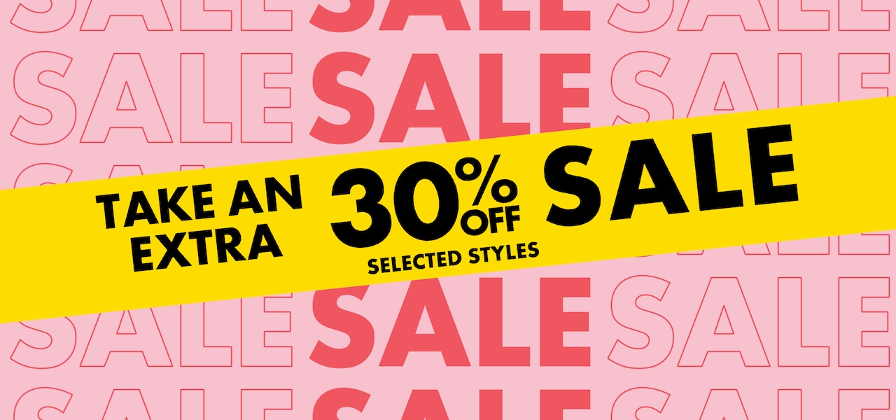Sale. Take An Extra 30% Off Sale. Selected Styles