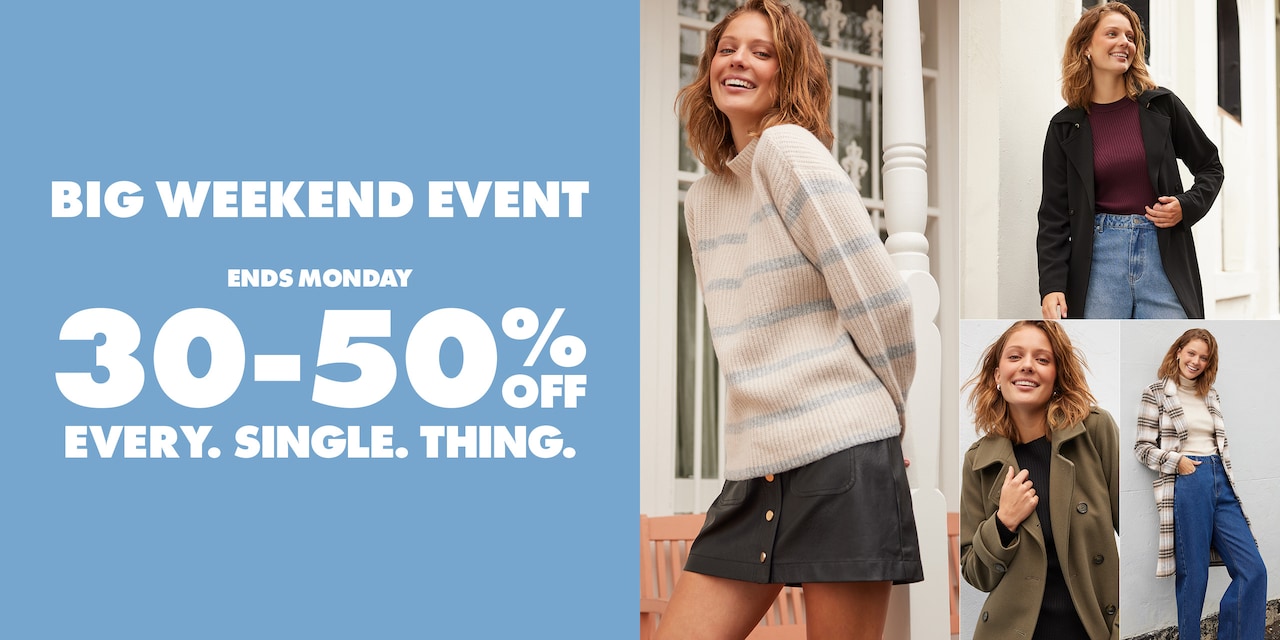 Big weekend event. 30-50% off every.single.thing