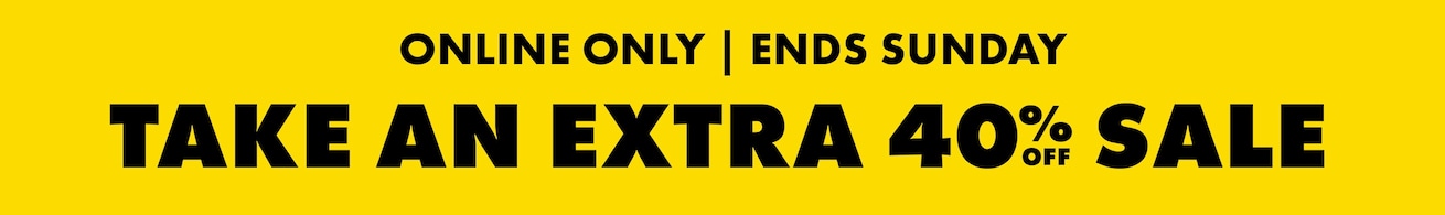 Online Only. Take An Extra 40% Off Sale.
