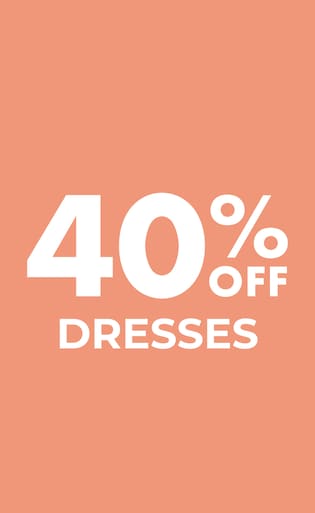 40% Off Dresses