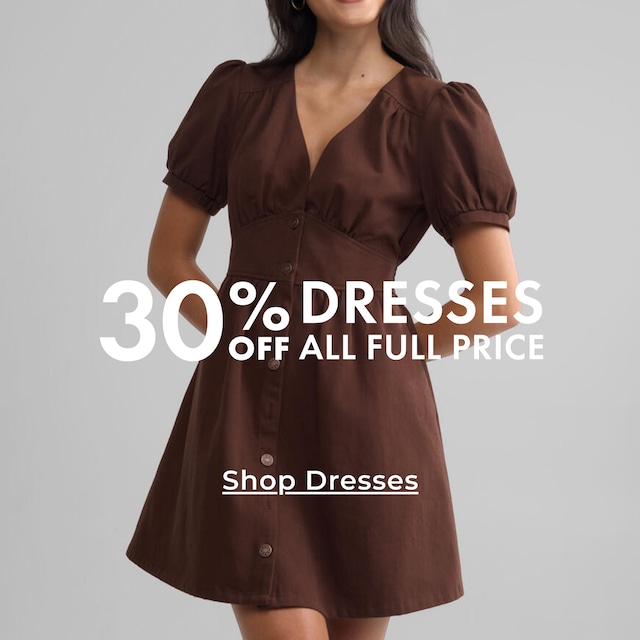 30% Off Dresses. All Full Price. Shop Dresses