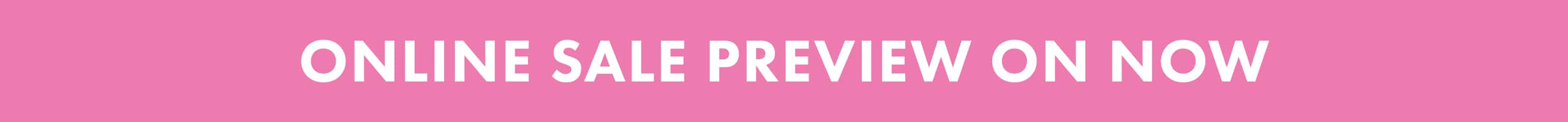 Sale Preview | Online Only | Ends Sunday